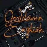 Goddamn English | Неформальный английский