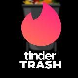 Tinder TRASH