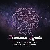 FRANCESCA SPADES Astrologia Karmica per Anime Confuse