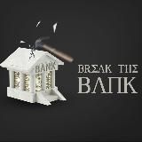 Break The Bank 🏛️🔨
