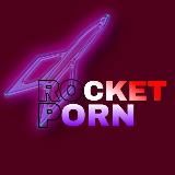 ROCKET PORN