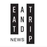 EAT AND TRIP NEWS