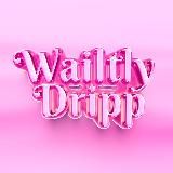 Wailtly Dripp