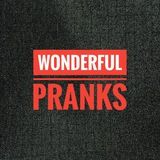 WONDERFUL PRANKS