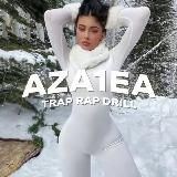 aza1ea | Trap | Rap | Drill