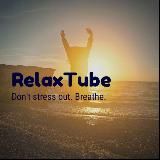 RelaxTube