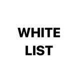 WHITE LIST