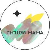 Chilling Mama