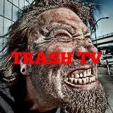 🔥 TRASH TV 🔥