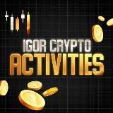 Igor Crypto | Активности