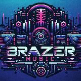 BrazerMUSIC😵