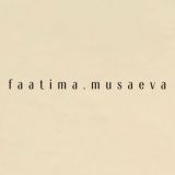 Faatima.Musaeva