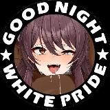 Good Night White Pride