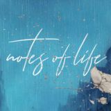Notes of life