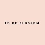TO BE BLOSSOM