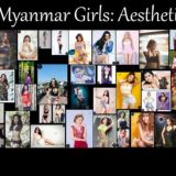 Myanmar Girls - Aesthetic (Raw and Uncensored)