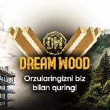 DREAMWOOD - Taxta va Yog'och Maxsulotlari