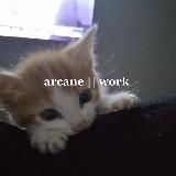 arcane || work 🫧