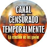 La Rebelión de los Goyim (CANAL CENSURADO)