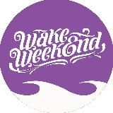 Wake Weekend