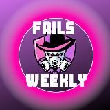 FAILS WEEKLY