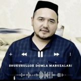 Shukrulloh domla maruzalari