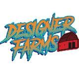 Official Designer Farms Menu ™️