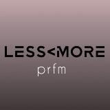 LESS<MORE prfm