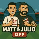 MATT & JULIO OFF