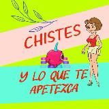 😂CHISTES Y LO QUE APETEZCA🤔