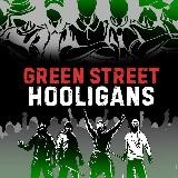 GREEN STREET HOOLIGANS