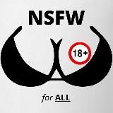 NSFW for ALL (18+)
