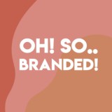 Oh! So Branded