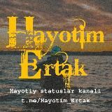Hayotim Ertak | Hayotiy statuslar | Glavniga video Rasmlar