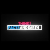 🔥THINKS🔥FACTS🔥EARTH🔥