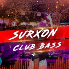 ✷ SuRxon CluB BaSs ✷