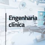 ENGENHARIA CLÍNICA & HOSPITALAR 💯
