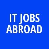 Работа за границей в IT & Digital: 5 вакансий каждый день