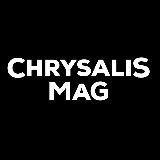 Chrysalis Mag