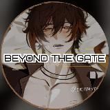 𝐁𝐞𝐲𝐨𝐧𝐝 𝐭𝐡𝐞 𝐆𝐚𝐭𝐞™