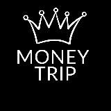 MONEY TRIP