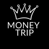 MONEY TRIP