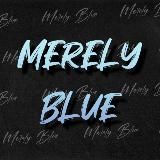 𝐌𝐞𝐫𝐞𝐥𝐲 𝐁𝐥𝐮𝐞