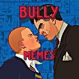 Bully Memes