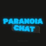 PARANOIA CHAT 💬