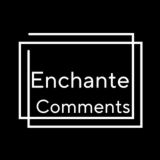 Enchante | Комментарии