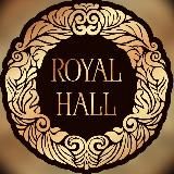 ⚜️Royal Hall⚜️